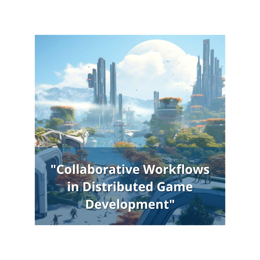 Серія відкритих лекцій та майстер-класів від міжнародного проекту "Collaborative Workflows in Distributed Game Development"